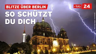 Starke Gewitter in Berlin: Was tun, wenn’s blitzt?