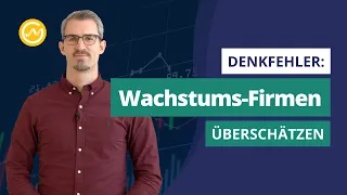 Denkfehler: Wachstums-Unternehmen überschätzen // Weniger Wachstum bei Microsoft und Sartorius