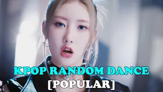 KPOP RANDOM DANCE [POPULAR]