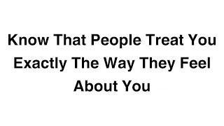 When People Show You The Fruit of How They Really Feel About You, Believe Them