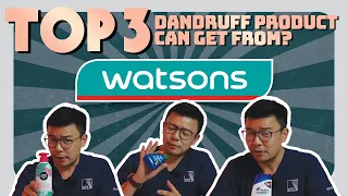 Top 3 Anti-Dandruff Shampoo from Watsons