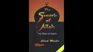 Chuck Missler - The Sword of Alah - The Rise of Islam (pt.1) audio only