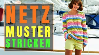 Netzmuster stricken für atemberaubende Sommerpullis - Tutorial