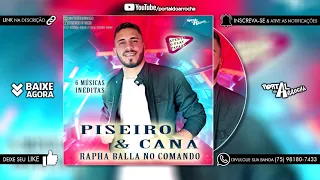PISEIRO & CANA - Rapha Balla no Comando 2021 #portaldoarrocha