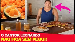 SERÁ QUE O CANTOR LEONARDO GOSTA MESMO DE PEQUI? VEJA ESTE VÍDEO E TIRE SUAS DÚVIDAS!