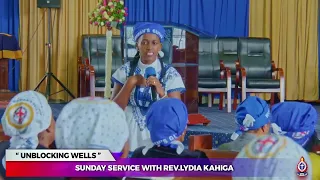 UNBLOCKING WELLS || SUNDAY SERVICE || REV. LYDIA KAHIGA