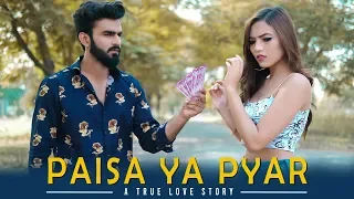 Paisa Ya Pyar | A True Love Story | Make a Change | Ahana Goyal