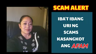 SCAM ALERT!! IBA'T IBANG URI NG SCAMS NA KASANGKOT ANG AFAM