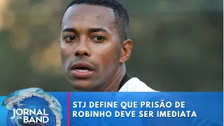 STJ define que prisão de Robinho deve ser imediata | Jornal da Band