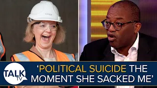 "Liz Truss Politically Dead The Moment She Sacked Me" - Says Kwasi Kwarteng | FULL Interview