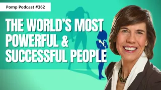 Pomp Podcast #362: Pattie Sellers on the World’s Most Powerful & Successful People