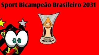 (SIMULAÇÃO) Campanha do Sport no Brasileirão 2031 🦁