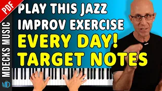 Play This Jazz Improv Exercise Every Day! Target Notes. Jazz Piano Tutorial