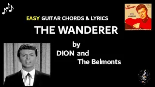 The Wanderer by Dion and the Belmonts - Easy Guitar Chords and Lyrics ~ No Capo ~