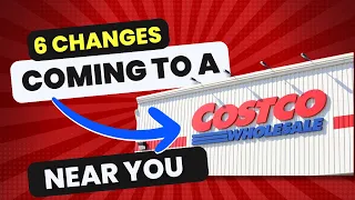 Big Changes Are Coming To Costco In 2024