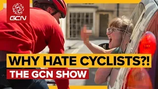 Why Do Some People Hate Cyclists? | GCN Show Ep. 344