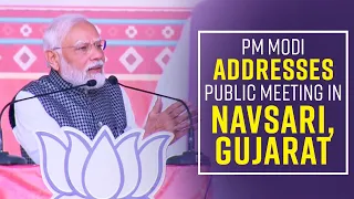 PM Modi addresses public meeting in Navsari, Gujarat