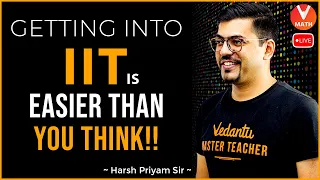 Getting Into IIT Is Easier Than You Think🤩 | IIT JEE Preparation Tips🔥 | Harsh Sir | Vedantu Math😃