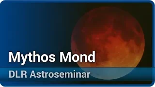 Mythos Mond - von der Antike bis zur Gegenwart • DLR Astroseminar | Dieter B. Herrmann