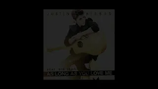 【1 Hour】Justin Bieber - As Long As You Love Me ft. Big Sean (Audio)