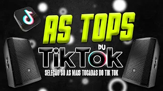 AS TOPS DO TIKTOK 2023 - SELEÇÃO TOP HITS DO TIK TOK 2023 - SÓ AS MAIS TOCADAS DO TIK TOK