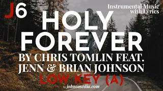 Chris Tomlin feat Jenn & Brian Johnson | Holy Forever Instrumental Music and Lyrics Low Key (A)