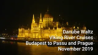 Viking Danube River Cruises - Budapest Hungary to Passau Germany - November 2019