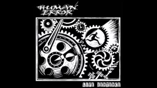 Human Error - Life Sentence (2006) Full Album HQ (Crust/Grind)