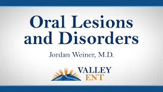 Oral Lesions and Disorders