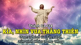 114 Kìa, Nhìn Vua Thăng Thiên - Hamo Thuy