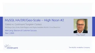 Webinar Replay: MySQL HA/DR/Geo-Scale - High Noon #2: Galera Cluster