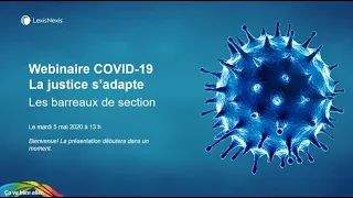 COVID-19 : La justice s'adapte - Table ronde avec les bâtonniers des barreaux de section