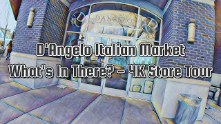 D'Angelo's Italian Market - What's In There? - 4K Store Tour - Princeton NJ