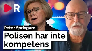 Peter Springare sågar polisens satsningar: "Har inte kompetens"