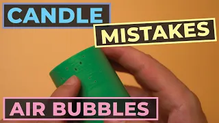 Common Candle Making Mistakes - Air Bubbles