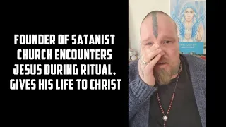 Founder of Satanist Church of South Africa Gives His Life to Jesus!