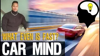 Carmind: What Even is Fast?