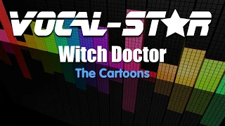 The Cartoons - Witch Doctor (Karaoke Version) with Lyrics HD Vocal-Star Karaoke