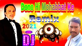 Dono Hi Mohabbat Ke Dj Remix Song 2024 Altaf Raja Super Hits Song Dholki Mix 2022 Dj Saddam Raja