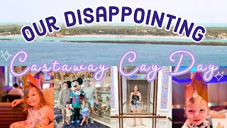 Our Disappointing Castaway Cay Day | Disney Wish Cruise Day 3