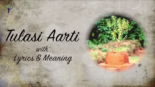 TULASI AARTI  with Lyrics and Meaning