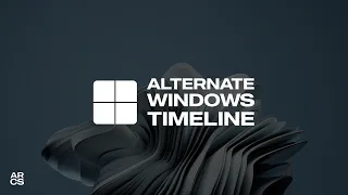 Alternate WIndows TImeline | Arcturus