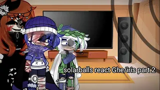 solarballs react the Ghe/iris || solarballs || Gacha || reaction video || My Au