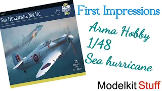 First impressions, Arma Hobby, 1/48 Sea hurricane Mk Iic