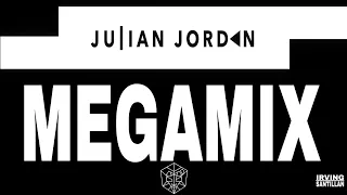 Julian Jordan - MegaMix [Mixed by Irving Santillan Music]