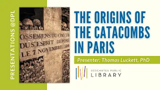 The Origins of the Catacombs in Paris