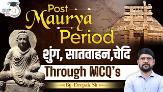 Post Maurya Period | History through MCQ's | Indian History | Deepak Sir | StudyIQ PCS