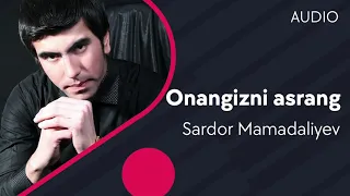 ONANGIZNI ASRANG SARDOR MAMADALIEV