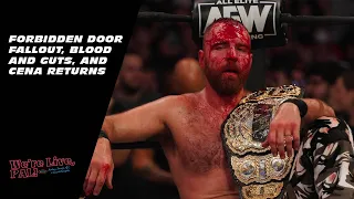 Forbidden Door Fallout, Blood and Guts, and Cena returns! | We're Live Pal 6.28.22