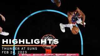 OKC Thunder at Phoenix Suns | Game Highlights | February 24, 2023